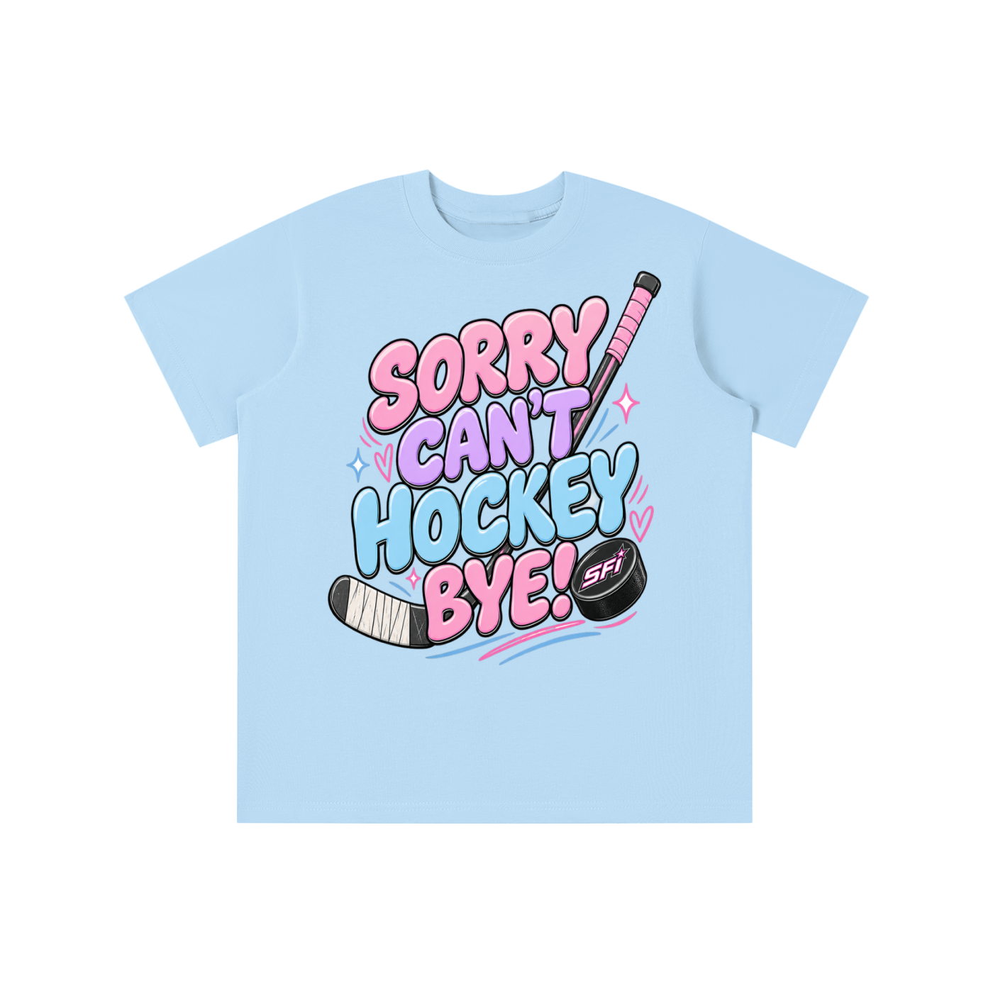 Girls Sorry Can't Hockey Bye T-shirt